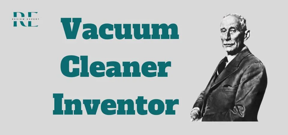 Vacuum cleaner inventor