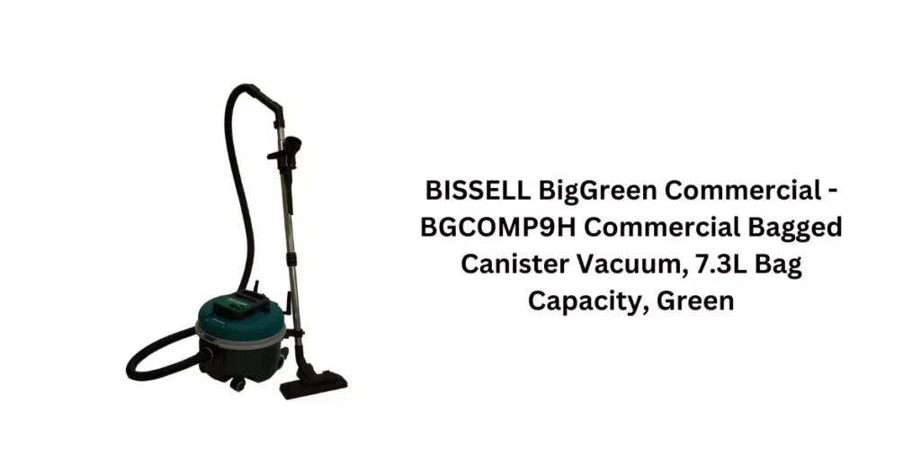 BISSELL BigGreen Commercial - BGCOMP9H Commercial Bagged Canister Vacuum